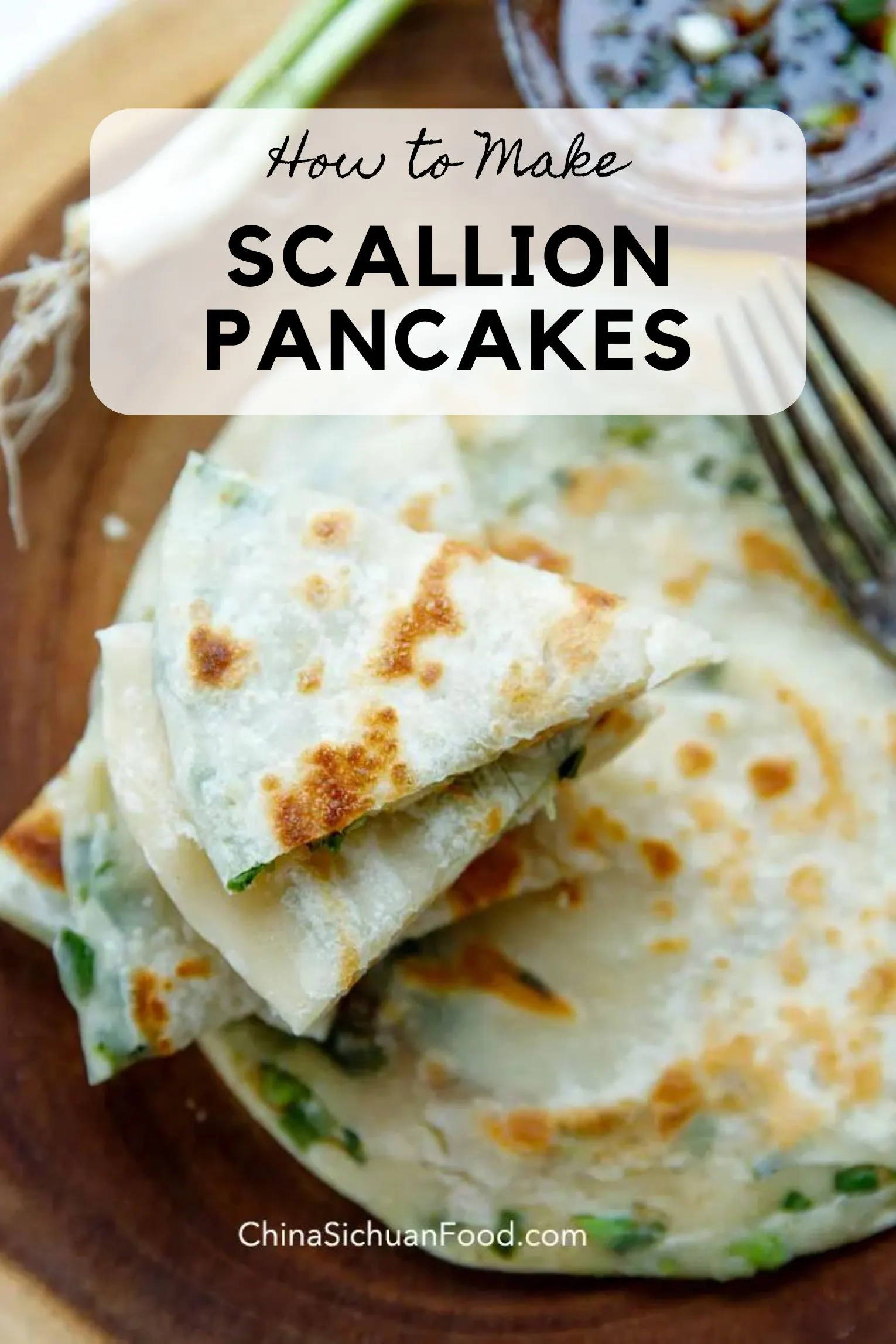 how to make scallion pancakes |chinasichuanfood.com