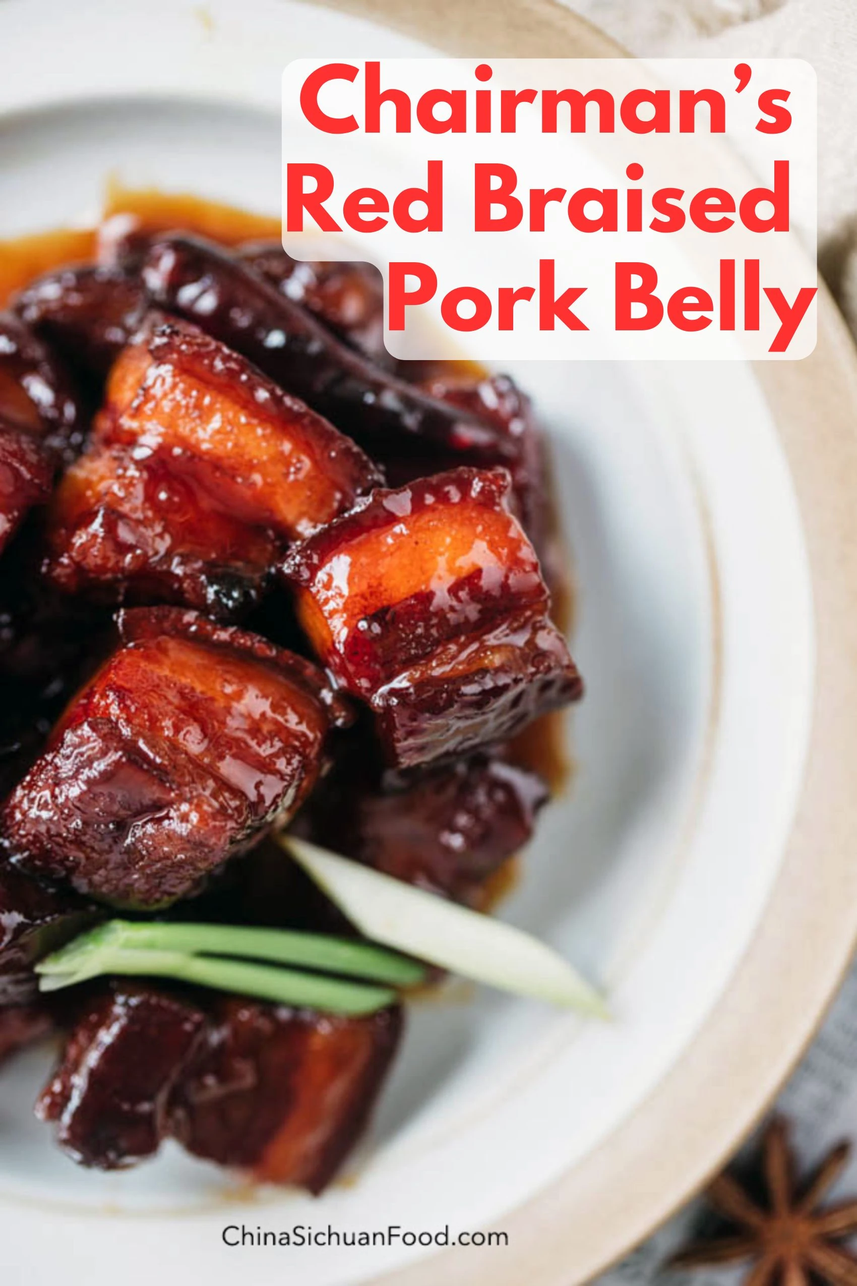 Chairman's Red Braised Pork Belly|chinasichuanfood.com